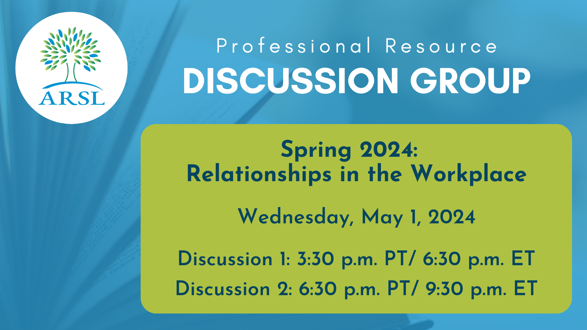 Advertisement for Professional Resource Discussion Group for Spring 2024: Relationships in the Workplace.