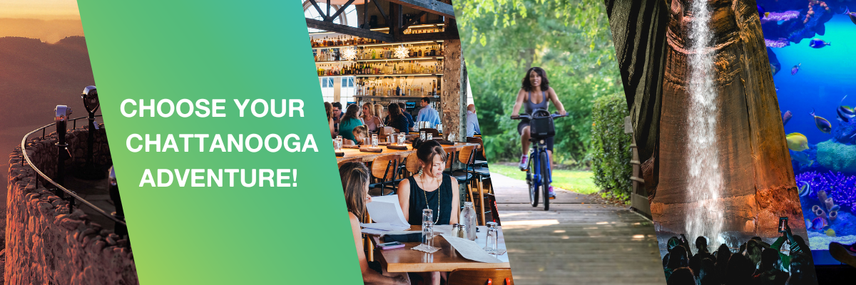 Choose your Chattanooga adventure banner with photographs of Chattanooga activities.